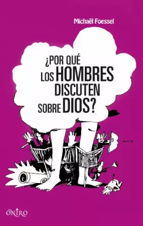 Couverture du produit · ¿Por qué los hombres discuten sobre Dios?: 1 (ONIRO - LA BIBLIOTECA DEL SABER)