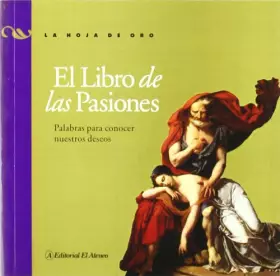Couverture du produit · El libro de las pasiones / The Book of Passion (La Hoja De Oro) (Spanish Edition)