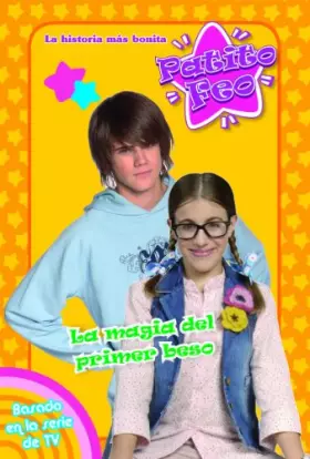 Couverture du produit · La magia del primer beso: Patito Feo 4
