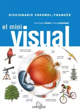 Couverture du produit · El Mini Visual Español-Frances / The Mini Visual Spanish-French Dictionary: Diccionario Español-frances / Spanish-french Dictio