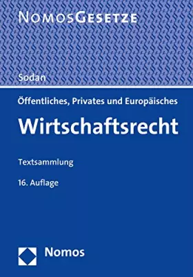 Couverture du produit · Öffentliches, Privates und Europäisches Wirtschaftsrecht: Textsammlung - Rechtsstand: 1. August 2016