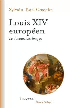 Couverture du produit · Louis XIV européen: Le discours des images
