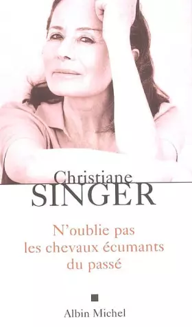 Couverture du produit · N'oublie pas les chevaux écumants du passé