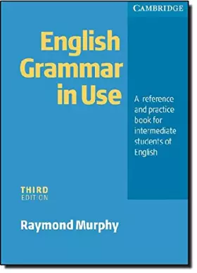 Couverture du produit · English Grammar In Use without Answers: A Reference and Practice Book for Intermediate Students of English