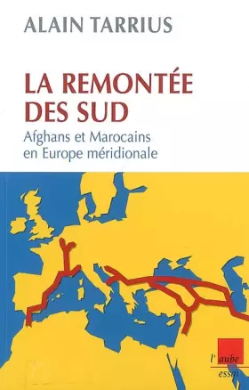 Couverture du produit · La remontée des Sud: Afghans et Marocains en Europe méridionale