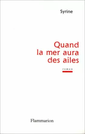Couverture du produit · Quand la mer aura des ailes