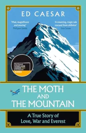 Couverture du produit · The Moth and the Mountain: A True Story of Love, War and Everest