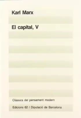 Couverture du produit · El capital (V) (Clàssics del Pensament Modern)