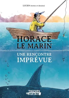 Couverture du produit · Horace le marin: Une rencontre imprévue