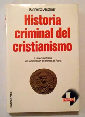 Couverture du produit · Historia criminal de cristianismo.t.2 : la epoca patristica