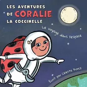 Couverture du produit · Les aventures de Coralie la coccinelle: Le voyage dans l'espace