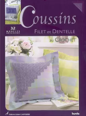 Couverture du produit · Coussins: Filet et Dentelle au Crochet, 32 modèles originaux