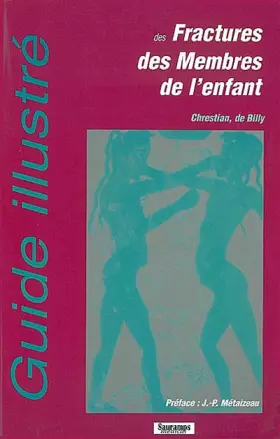 Couverture du produit · GUIDE ILLUSTRE DES FRACTURES DES MEMBRES DE L ENFANT