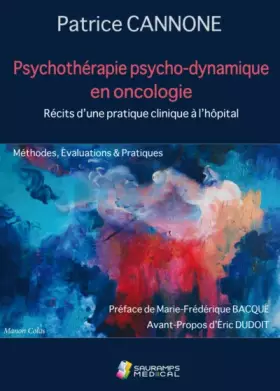 Couverture du produit · Psychothérapie psycho-dynamique en oncologie: Récits d'une pratique clinique à l'hôpital
