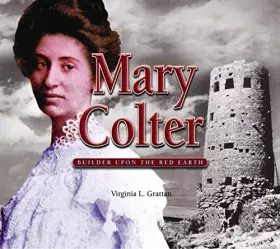 Couverture du produit · Mary Colter: Builder Upon the Red Earth