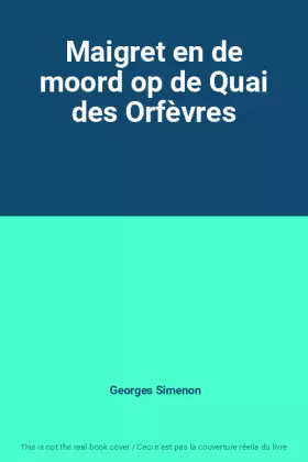 Couverture du produit · Maigret en de moord op de Quai des Orfèvres