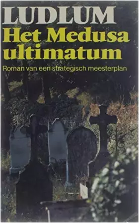 Couverture du produit · Het Medusa ultimatum: roman van een strategisch meesterplan