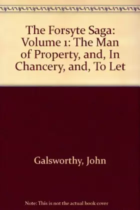 Couverture du produit · The Forsyte Saga: The Man of Property In Chancery To Let