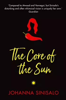 Couverture du produit · The Core of the Sun [Paperback] Johanna Sinisalo
