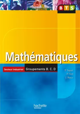 Couverture du produit · Mathématiques BTS Secteur industriel Groupements B, C, D