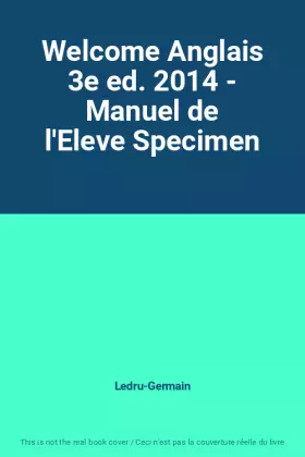 Couverture du produit · Welcome Anglais 3e ed. 2014 - Manuel de l'Eleve Specimen