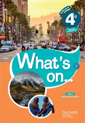 Couverture du produit · What's on... anglais cycle 4 / 4e - Livre élève - éd. 2017