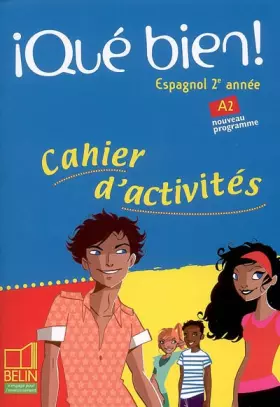 Couverture du produit · Espagnol 2e année Que bien! : Cahier d'activités