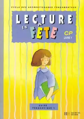 Couverture du produit · La lecture en fête CP : guide pédagogique 1, édition 1994