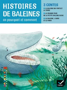 Couverture du produit · Facettes Bibliothèque CE1 - Histoires de baleines, 3 contes étiologiques - Recueil
