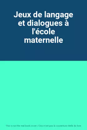 Couverture du produit · Jeux de langage et dialogues à l'école maternelle