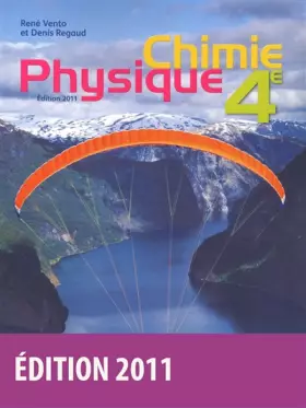 Couverture du produit · Physique Chimie 4e - Collection Regaud - Vento Manuel de l'élève - Edition 2011