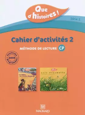 Couverture du produit · Méthode de lecture CP Que d'histoires ! Série 2 : Cahier d'activités 2