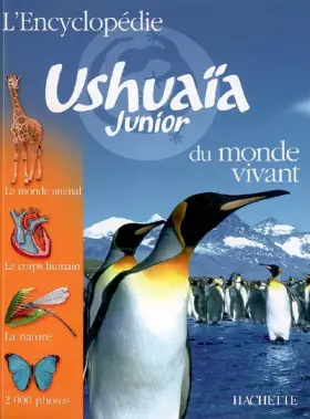 Couverture du produit · L'Encyclopédie Ushuaïa Junior du monde vivant