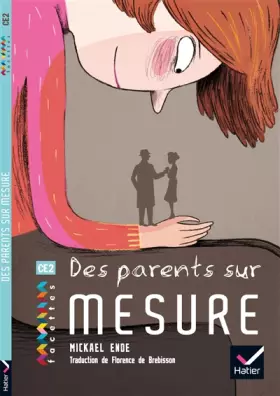 Couverture du produit · Facettes Bibliothèque CE2 - Des parents sur mesure - Roman fantastique