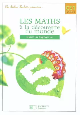 Couverture du produit · Atelier découverte du monde, mathématiques, CE1 : Guide pédagogique
