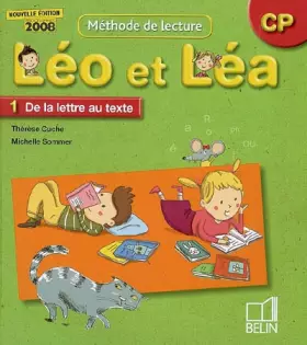 Couverture du produit · Léo et Léa : Méthode de lecture CP, 1 De la lettre au texte