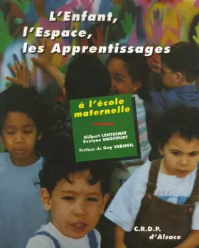 Couverture du produit · L'Enfant, l'Espace, les Apprentissages à l'école maternelle