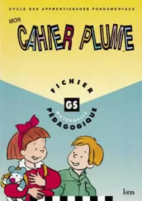 Couverture du produit · Mon cahier plume, grande section. Guide pédagogique