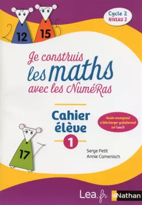 Couverture du produit · Je construis les maths avec les NuméRas CE1-CE2 - Cahier 1 - Cycle 2 niveau 2