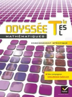 Couverture du produit · Odyssée Maths Tles Es/l ed. 2012 - Livre de l'Eleve (Version Enseignant) Specifique et Specialite