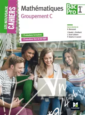 Couverture du produit · Les Nouveaux Cahiers - MATHEMATIQUES - 1re BAC PRO Groupement C