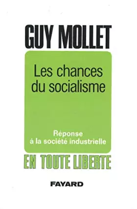 Couverture du produit · Les chances du socialisme: Réponse à la société industrielle
