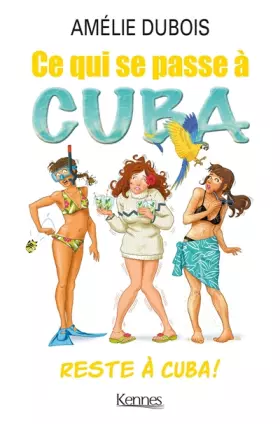 Couverture du produit · Ce qui se passe à Cuba reste à Cuba, poche