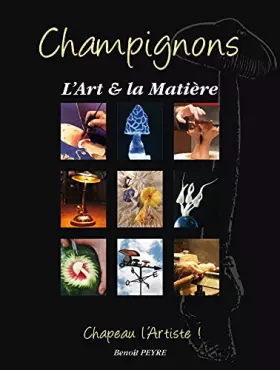 Couverture du produit · Champignons, l'art et la matière: Chapeau l'artiste !