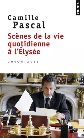 Couverture du produit · Scènes de la vie quotidienne à l'Elysée