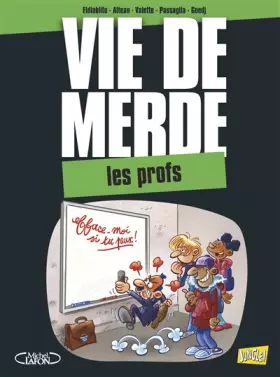 Couverture du produit · Vie de merde, Tome 10 : Les profs