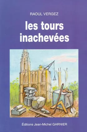 Couverture du produit · Les tours inachevées