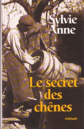 Couverture du produit · Le secret des chênes