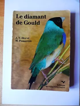 Couverture du produit · Le Diamant de Gould : Oiseau de prestige