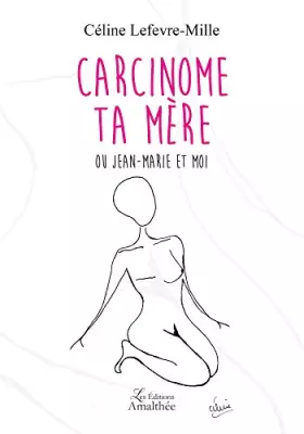 Couverture du produit · CARCINOME TA MERE